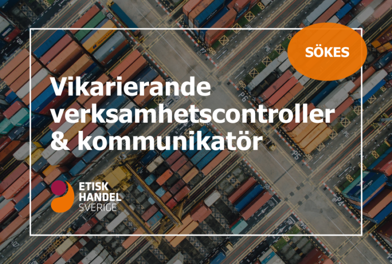 Etisk Handel Sverige söker en vikarierande verksamhetscontroller och kommunikatör